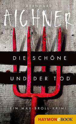 Die Schöne und der Tod von Aichner,  Bernhard