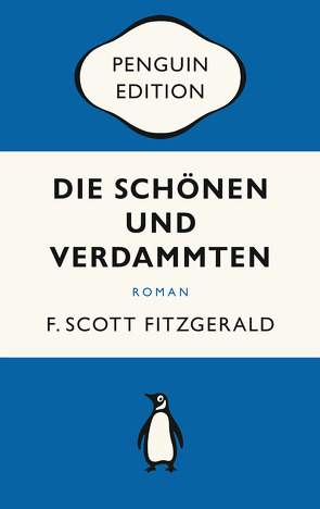 Die Schönen und Verdammten von Fitzgerald,  F. Scott, Höss,  Tilman, Orth-Guttmann,  Renate