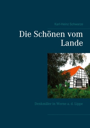 Die Schönen vom Lande von Schwarze,  Karl-Heinz