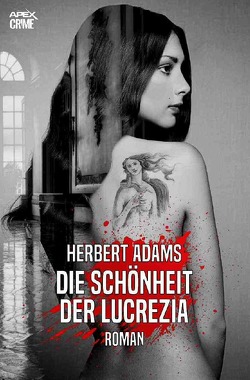 DIE SCHÖNHEIT DER LUCREZIA von Adams,  Herbert, Dörge,  Christian