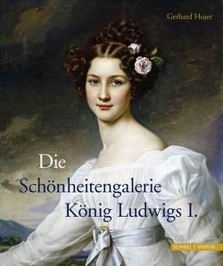 Die Schönheitengalerie König Ludwigs I. von Hojer,  Gerhard