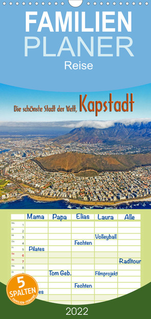 Die schönste Stadt der Welt, Kapstadt – Familienplaner hoch (Wandkalender 2022 , 21 cm x 45 cm, hoch) von Tangermann,  Franz
