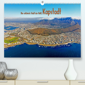 Die schönste Stadt der Welt, Kapstadt (Premium, hochwertiger DIN A2 Wandkalender 2023, Kunstdruck in Hochglanz) von Tangermann,  Franz