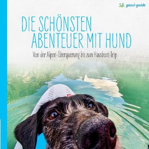 Die schönsten Abenteuer mit Hund von Lauxen,  Lea, Lenzer,  Kathrin, Pauwelen,  Andreas