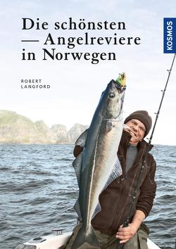 Die schönsten Angelreviere in Norwegen von Langford,  Robert