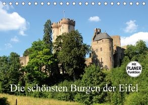Die schönsten Burgen der Eifel (Tischkalender 2018 DIN A5 quer) von Klatt,  Arno