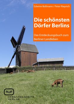 Die schönsten Dörfer Berlins von Bollmann,  Edwine, Rieprich,  Peter