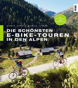 Die schönsten E-Bike-Touren in den Alpen von Herb,  Armin, Simon,  Daniel