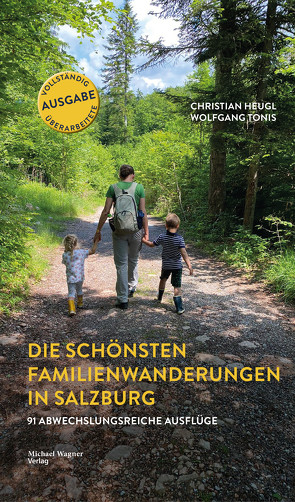 Die schönsten Familienwanderungen in Salzburg von Heugl,  Christian, Tonis,  Wolfgang