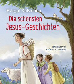 Die schönsten Jesus-Geschichten von Käßmann,  Margot, Scharnberg,  Stefanie