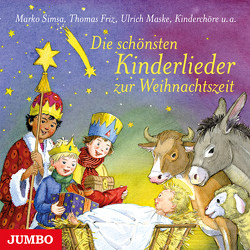 Die schönsten Kinderlieder zur Weihnachtszeit von Friz,  Thomas, Maske,  Ulrich, Simsa,  Marko