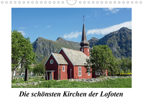 Die schönsten Kirchen der Lofoten (Wandkalender 2021 DIN A4 quer) von Ebeling,  Christoph