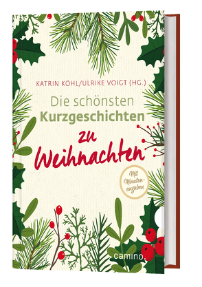 Die schönsten Kurzgeschichten zu Weihnachten von Köhl,  Katrin, Voigt,  Ulrike