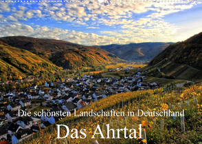 Die schönsten Landschaften in Deutschland – Das Ahrtal (Wandkalender 2023 DIN A2 quer) von Klatt,  Arno