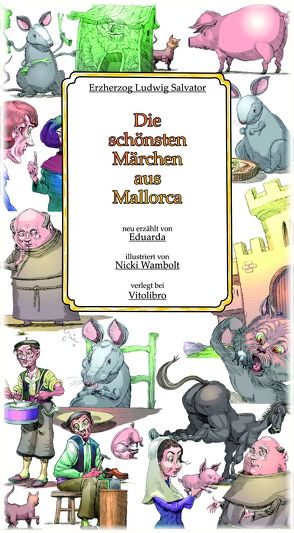 Die schönsten Märchen aus Mallorca von Eduarda, Salvator,  Ludwig, Wambolt,  Nicki