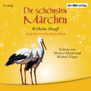 Die schönsten Märchen von Hauff,  Wilhelm, Mendl,  Michael, Tregor,  Michael