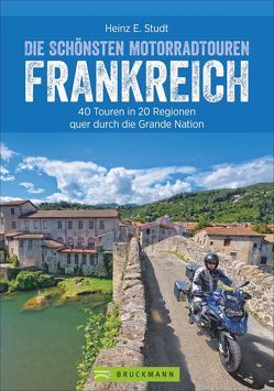 Die schönsten Motorradtouren Frankreich von Studt,  Heinz E.