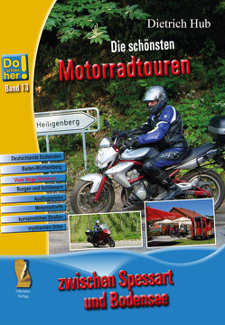 Die schönsten Motorradtouren von Dietrich,  Hub