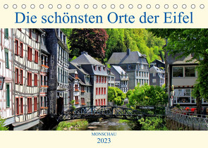 Die schönsten Orte der Eifel – Monschau (Tischkalender 2023 DIN A5 quer) von Klatt,  Arno