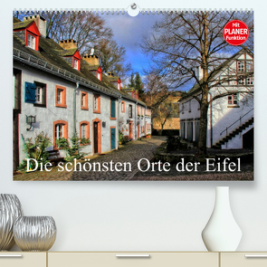 Die schönsten Orte der Eifel (Premium, hochwertiger DIN A2 Wandkalender 2023, Kunstdruck in Hochglanz) von Klatt,  Arno