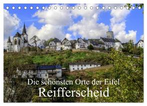 Die schönsten Orte der Eifel – Reifferscheid (Tischkalender 2024 DIN A5 quer), CALVENDO Monatskalender von Klatt,  Arno