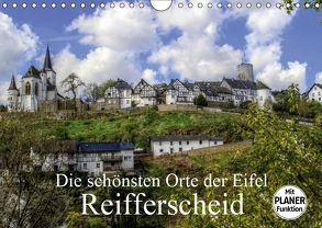 Die schönsten Orte der Eifel – Reifferscheid (Wandkalender 2019 DIN A4 quer) von Klatt,  Arno