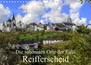 Die schönsten Orte der Eifel – Reifferscheid (Wandkalender 2022 DIN A4 quer) von Klatt,  Arno