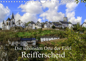 Die schönsten Orte der Eifel – Reifferscheid (Wandkalender 2023 DIN A4 quer) von Klatt,  Arno