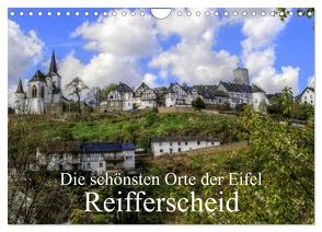 Die schönsten Orte der Eifel – Reifferscheid (Wandkalender 2024 DIN A4 quer), CALVENDO Monatskalender von Klatt,  Arno