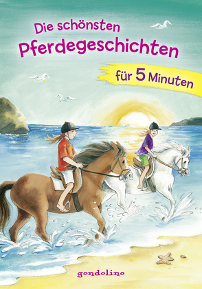 Die schönsten Pferdegeschichten für 5 Minuten von gondolino Erstleser