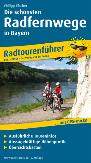 Die schönsten Radfernwege in Bayern von Fischer,  Philipp