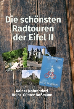 Die schönsten Radtouren der Eifel II von Boßmann,  Heinz-Günter, Nahrendorf,  Rainer