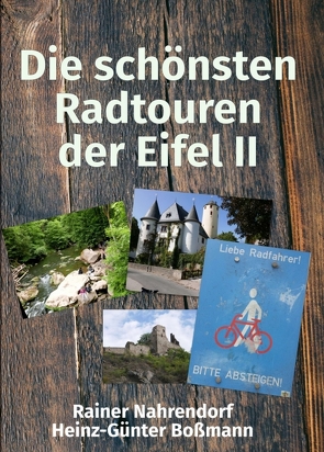 Die schönsten Radtouren der Eifel II von Boßmann,  Heinz-Günter, Nahrendorf,  Rainer