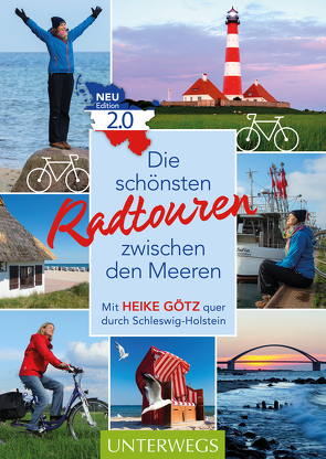 Die schönsten Radtouren zwischen den Meeren von Götz,  Heike