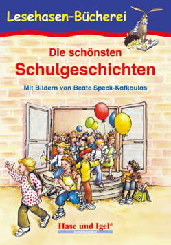 Die schönsten Schulgeschichten von Speck-Kafkoulas,  Beate, Steinwart,  Anne