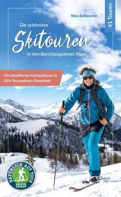Die schönsten Skitouren in den Berchtesgadener Alpen von Schlesener,  Christina