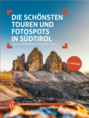 Die schönsten Touren und Fotospots in Südtirol von Niederwanger,  Judith, Pichler,  Alexander