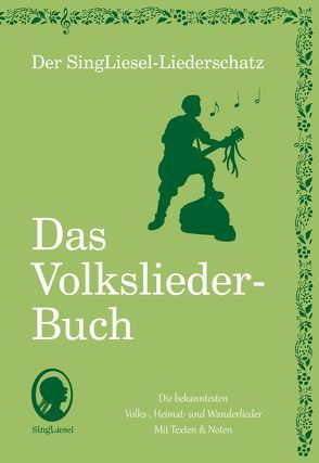 Die schönsten Volkslieder – Das Liederbuch