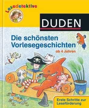 Die schönsten Vorlesegeschichten von Dölling,  Beate, Hennig,  Dirk, Holland,  Carola, Holthausen,  Luise, Laget,  Didier, Schmiedeskamp,  Katja, Schnabel,  Dunja, Scholz,  Barbara, Tielmann,  Christian