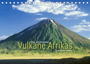 Die schönsten Vulkane Afrikas (Tischkalender 2023 DIN A5 quer) von Guni,  Günter