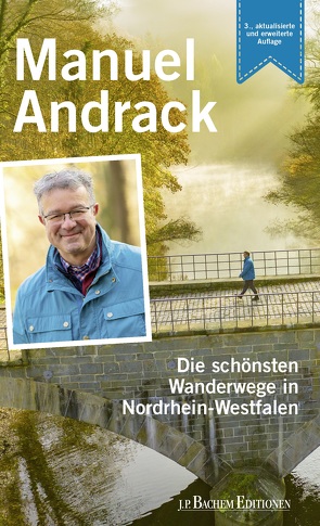 Die schönsten Wanderwege in Nordrhein-Westfalen von Andrack,  Manuel