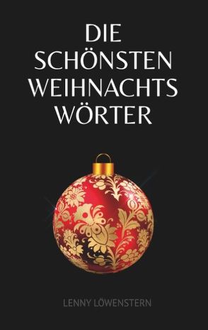 Die schönsten Weihnachtswörter von Löwenstern,  Lenny