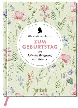 Die schönsten Worte zum Geburtstag von Johann Wolfgang von Goethe von Neundorfer,  German