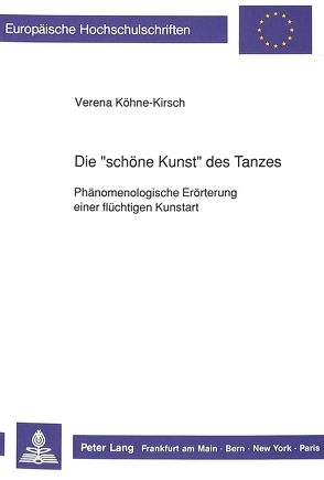 Die «schöne Kunst» des Tanzes von Köhne-Kirsch,  Verena