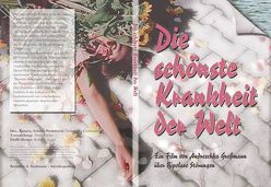 Die schönste Krankheit der Welt von Großmann,  Andreschka