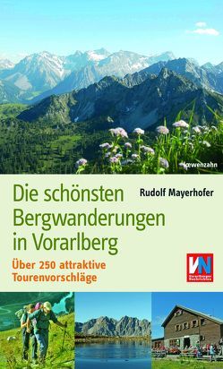 Die schönsten Bergwanderungen in Vorarlberg von Mayerhofer,  Rudolf