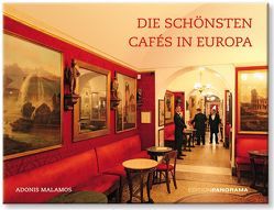 Die schönsten Cafés in Europa von Malamos,  Adonis, Nickel,  Eckhart, Török,  Imre