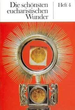 Die schönsten eucharistischen Wunder von Harrer,  Karl M