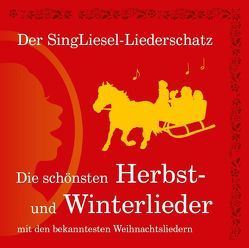 Die schönsten Herbst- und Winterlieder mit den bekanntesten Weihnachtsliedern (CD) von SingLiesel GmbH