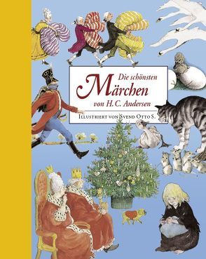 Die schönsten Märchen von H. C. Andersen von Andersen,  Hans Christian, S.,  Svend Otto